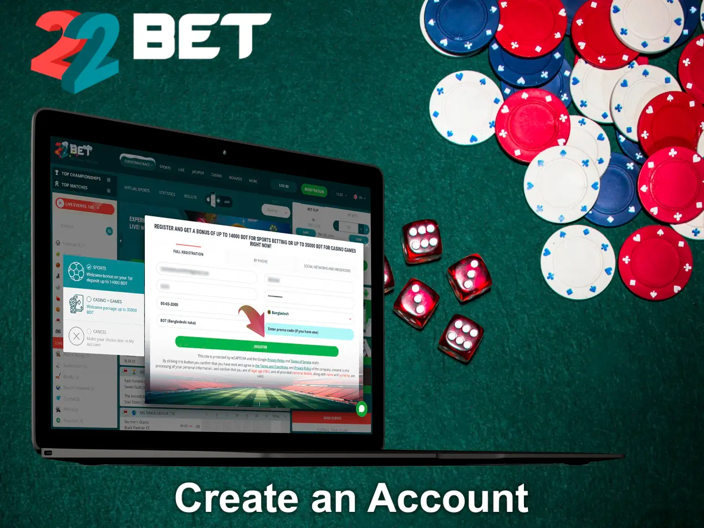 Press the button to complete the registration process at 22Bet.
