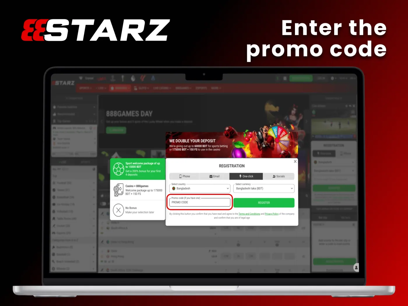 Enter a promo code during 888Starz registration.
