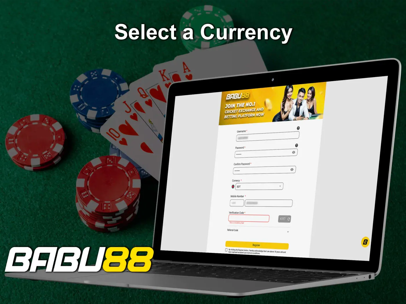 Open the tab with the available currencies and choose the one that suits you when registering at Babu88 casino.