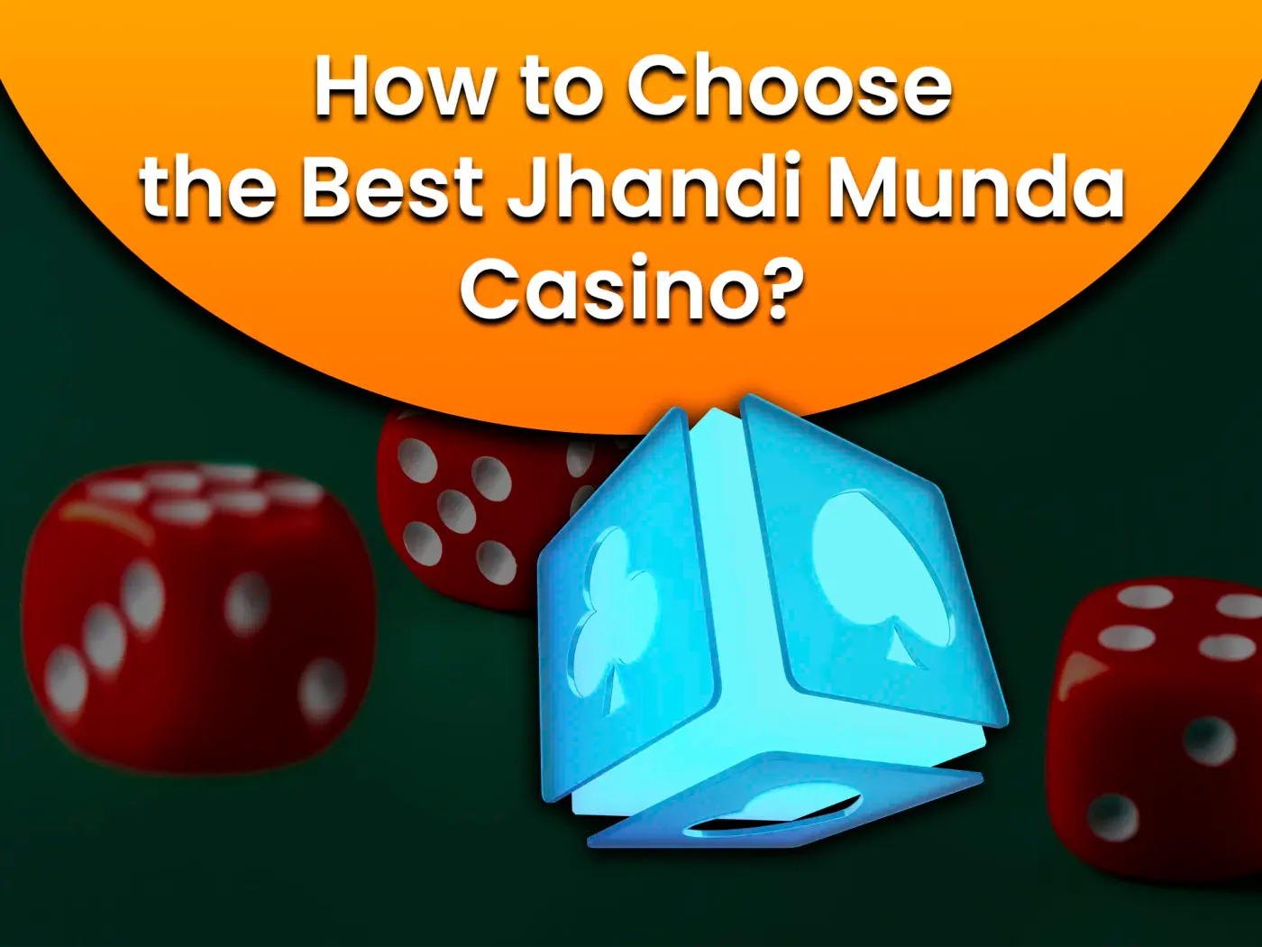 Get the knowledge to choose the right casino to play at Jhandi Munda.