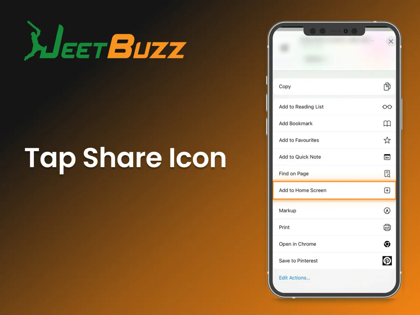 Tap the Share Icon in your browser to find the option for adding JeetBuzz to your iOS home screen.