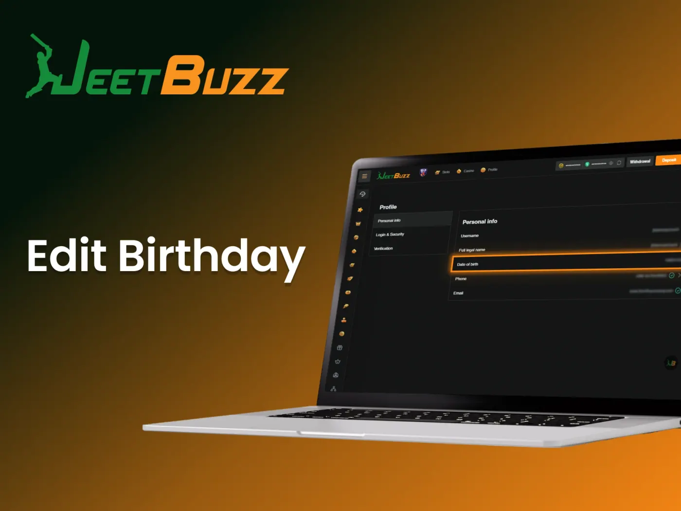 Add birthday information in your JeetBuzz profile.