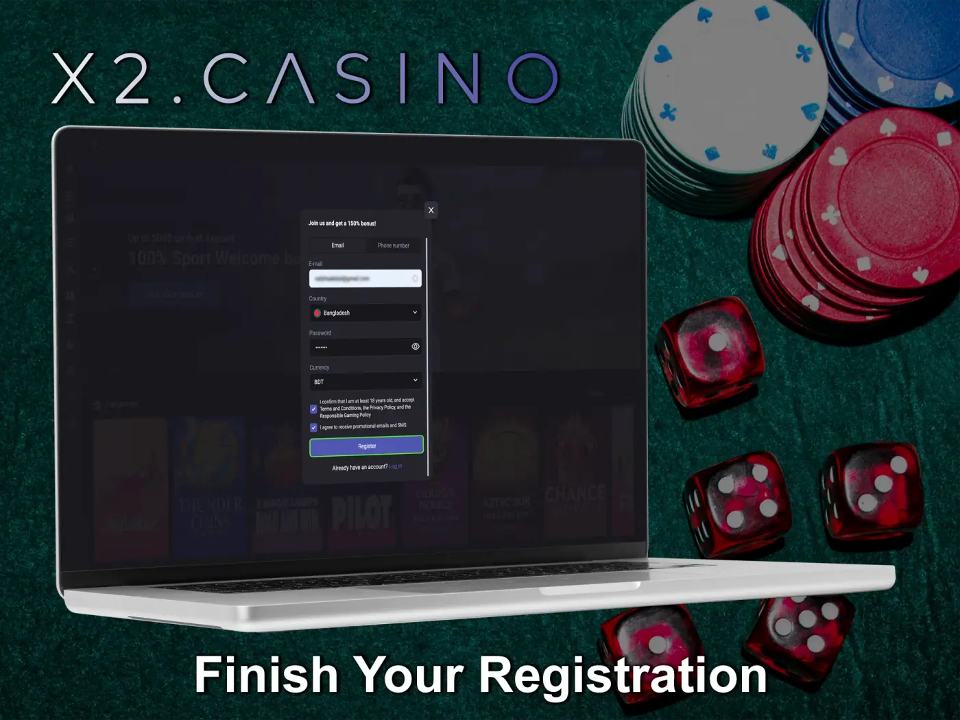 Finish your registration at X2 Casino.